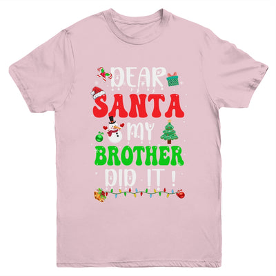 Dear Santa My Brother Did It For Matching Christmas Groovy Youth Shirt | teecentury