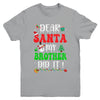 Dear Santa My Brother Did It For Matching Christmas Groovy Youth Shirt | teecentury