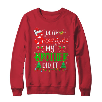 Dear Santa My Brother Did It Funny Christmas Family Xmas T-Shirt & Sweatshirt | Teecentury.com