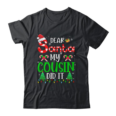 Dear Santa My Cousin Did It Funny Christmas Family Xmas T-Shirt & Sweatshirt | Teecentury.com