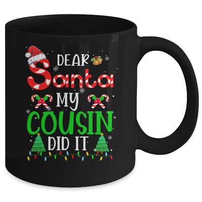 Dear Santa My Cousin Did It Funny Christmas Family Xmas Mug Coffee Mug | Teecentury.com