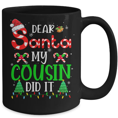 Dear Santa My Cousin Did It Funny Christmas Family Xmas Mug Coffee Mug | Teecentury.com