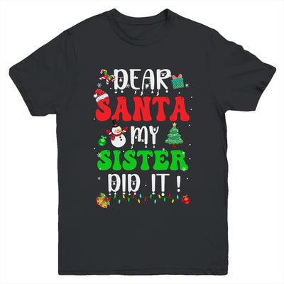 Dear Santa My Sister Did It For Matching Christmas Groovy Youth Shirt | teecentury