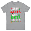 Dear Santa My Sister Did It For Matching Christmas Groovy Youth Shirt | teecentury