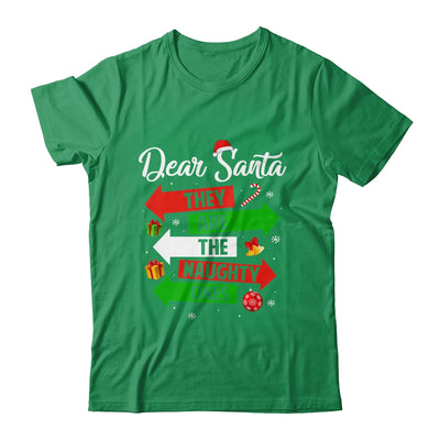 Dear Santa They Are The Naughty Ones Christmas Xmas T-Shirt & Sweatshirt | Teecentury.com