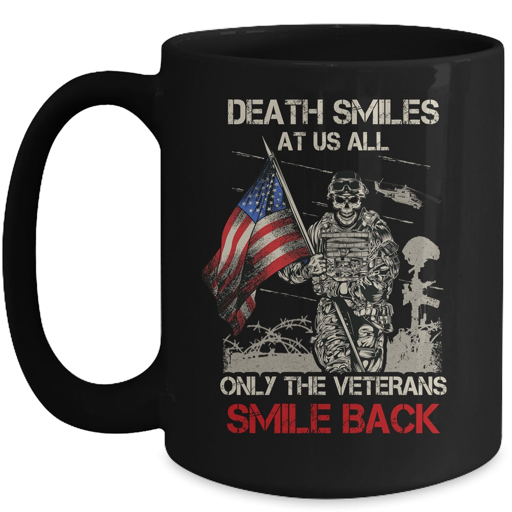 Death Smiles At Us All Only The Veterans Smile Back Mug Coffee Mug | Teecentury.com