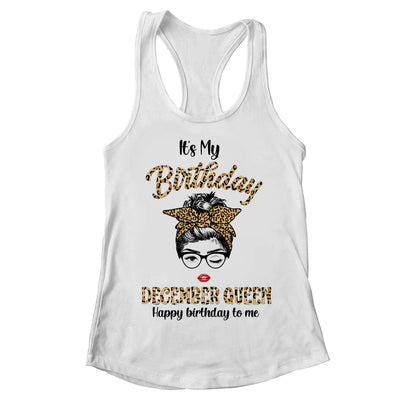 December Birthday Girl Queen Messy Bun Its My Birthday Leopard T-Shirt & Tank Top | Teecentury.com
