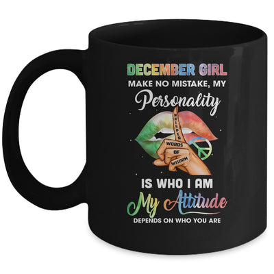 December Girl Make No Mistake My Personality Mug Coffee Mug | Teecentury.com