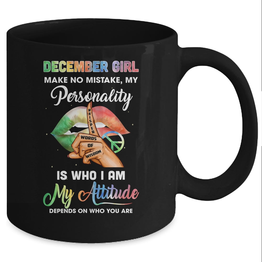 December Girl Make No Mistake My Personality Mug Coffee Mug | Teecentury.com