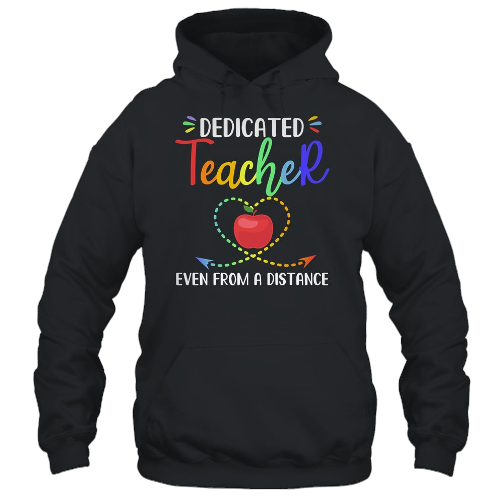 Dedicated Teacher Even From A Distance Online Learning T-Shirt & Hoodie | Teecentury.com