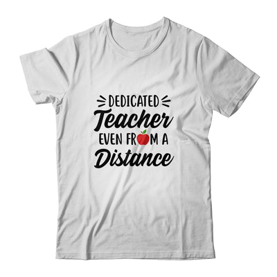 Dedicated Teacher Even From A Distance Social Distancing T-Shirt & Hoodie | Teecentury.com