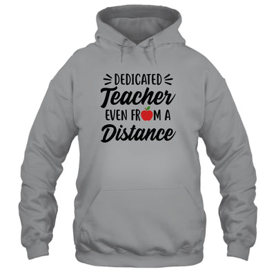 Dedicated Teacher Even From A Distance Social Distancing T-Shirt & Hoodie | Teecentury.com