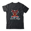 Dental Crew Reindeer And Tooth Dentist Christmas Gift T-Shirt & Sweatshirt | Teecentury.com