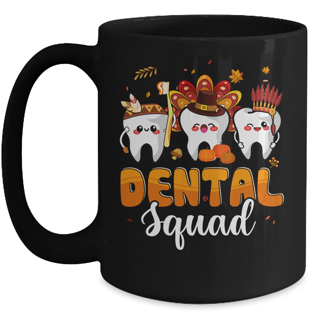 Dental Squad Teeth Turkey Dental Assistant Thanksgiving Mug | teecentury