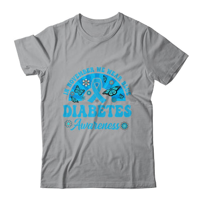 Diabetes Awareness In November We Wear Blue Groovy Shirt & Hoodie | teecentury