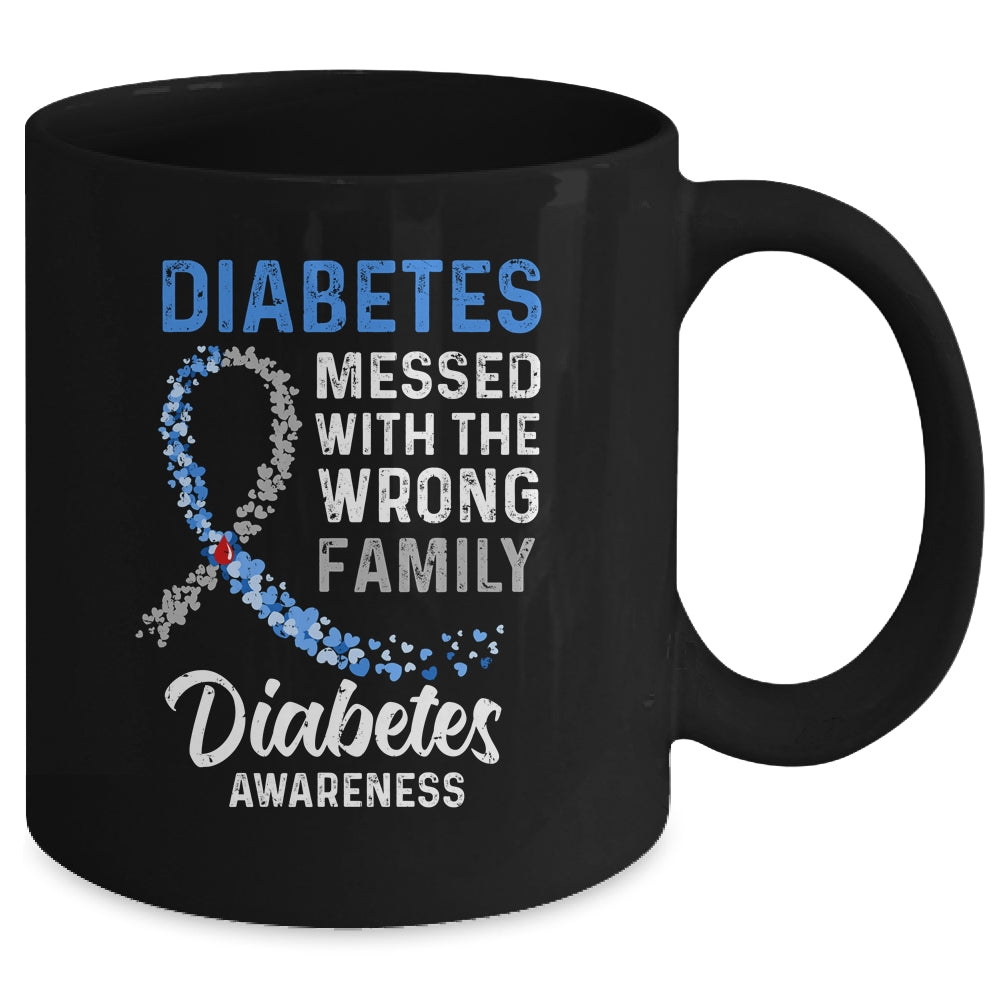 Diabetes Awareness Messed With The Wrong Family Support Mug Coffee Mug | Teecentury.com