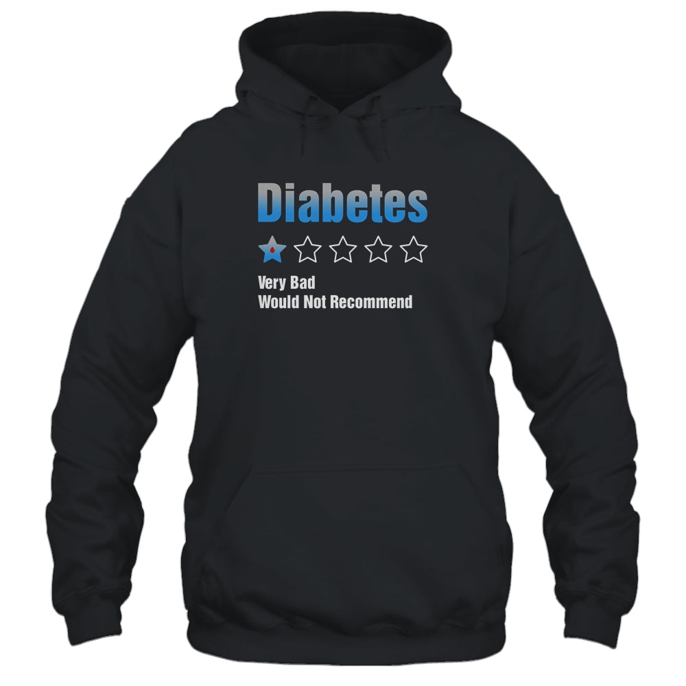 Diabetes Awareness Very Bad Would Not Recommend T-Shirt & Hoodie | Teecentury.com