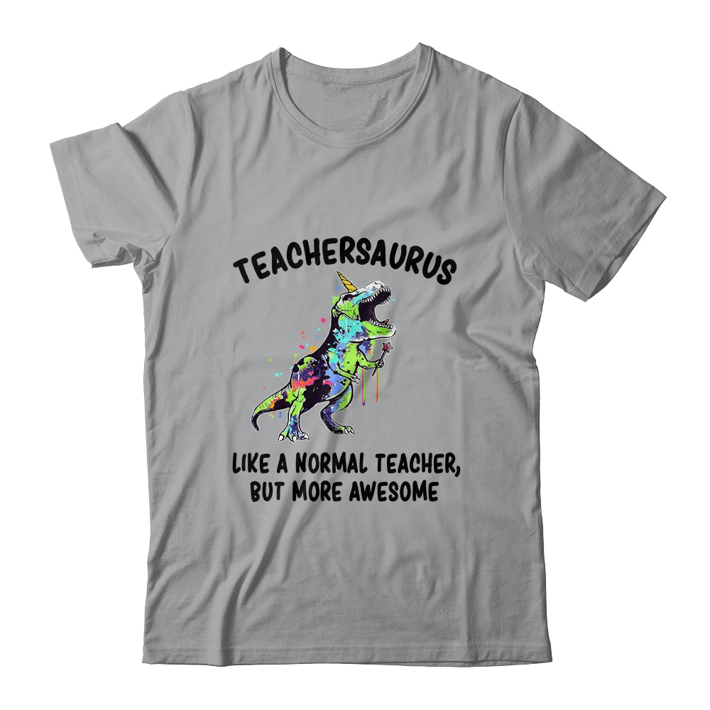 Dinosaur Teacher T-Rex TeacherSaurus Like A Normal Teacher T-Shirt & Hoodie | Teecentury.com