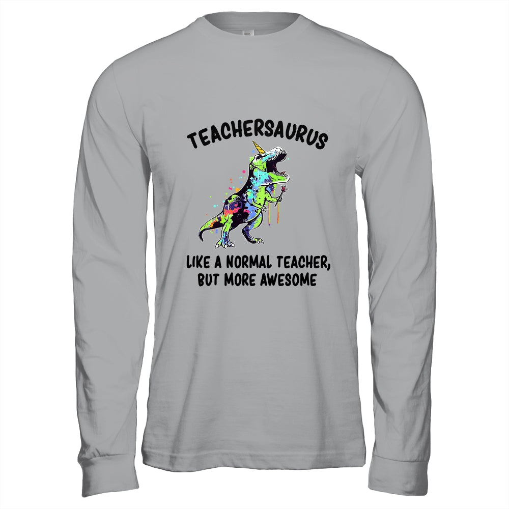 Dinosaur Teacher T-Rex TeacherSaurus Like A Normal Teacher T-Shirt & Hoodie | Teecentury.com