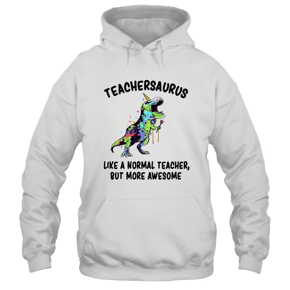 Dinosaur Teacher T-Rex TeacherSaurus Like A Normal Teacher T-Shirt & Hoodie | Teecentury.com