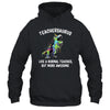 Dinosaur Teacher Teachersaurus Like A Normal Teacher T-Shirt & Hoodie | Teecentury.com