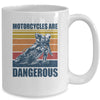 Distressed Retro Vintage Motorcycles Are Dangerous Mug Coffee Mug | Teecentury.com