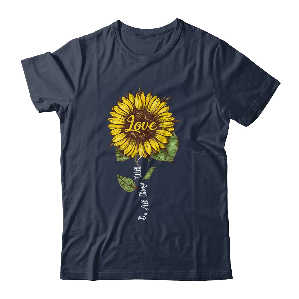 Do All Things With Love Sunflower For Women T-Shirt & Tank Top | Teecentury.com