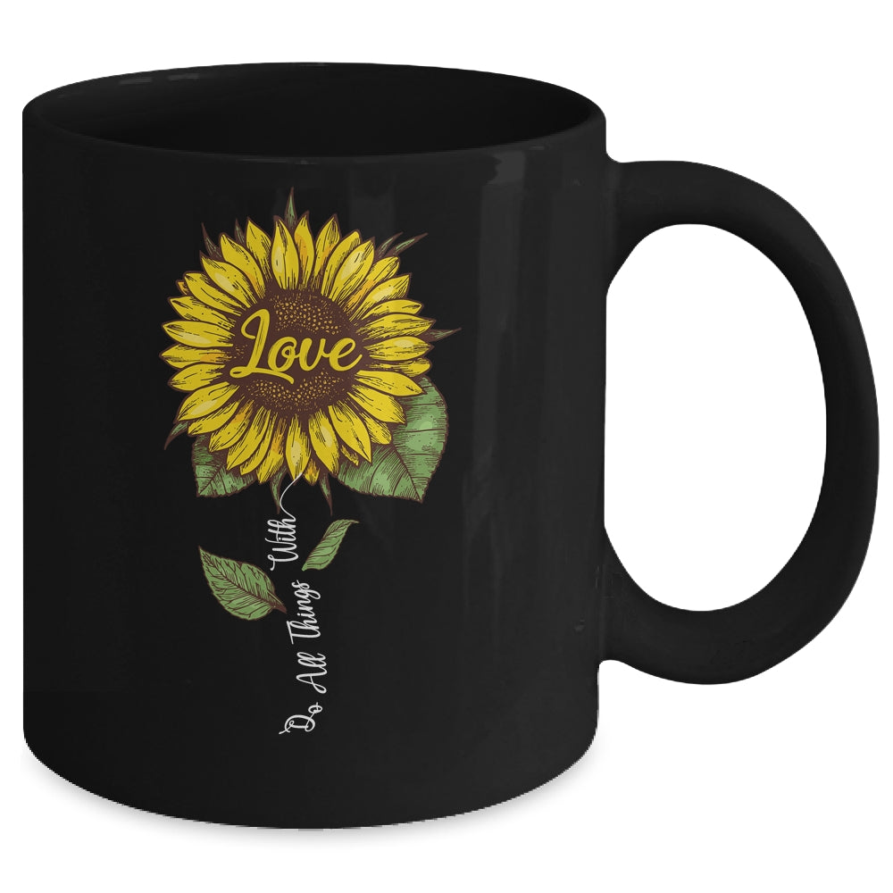 Do All Things With Love Sunflower For Women Mug Coffee Mug | Teecentury.com