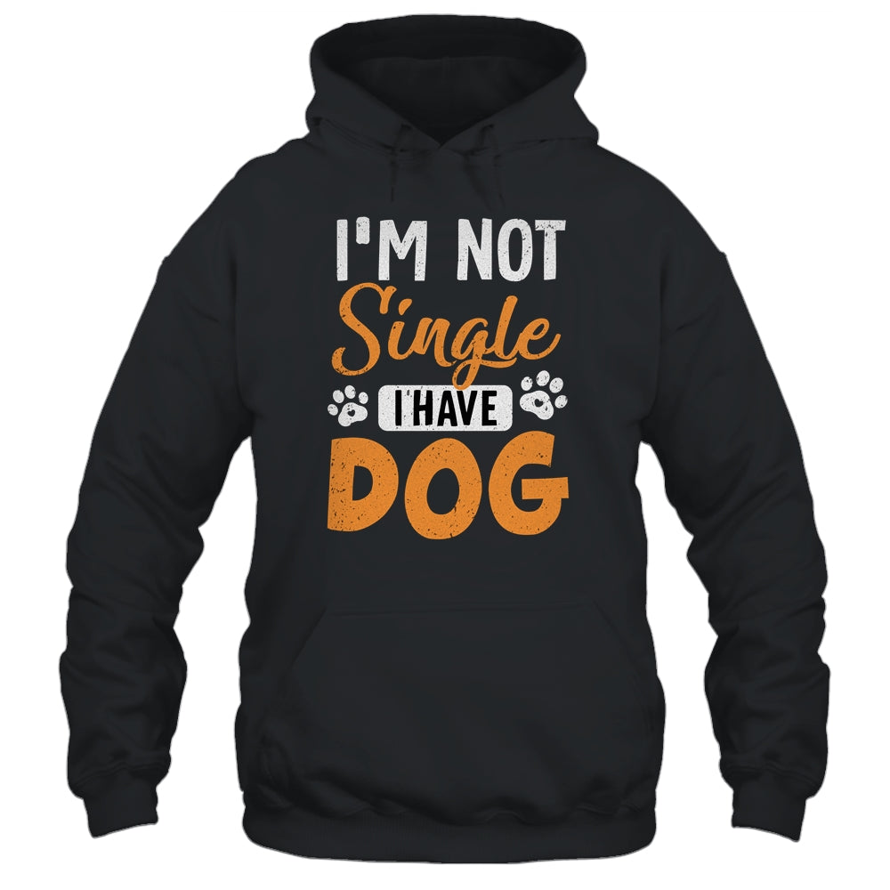 Dog Lovers I Am Not Single I Have A Dog Shirt & Tank Top | teecentury
