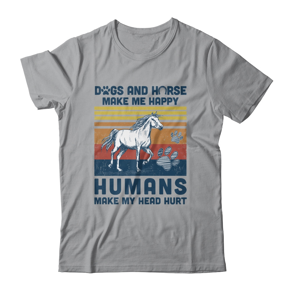 Dogs And Horses Make Me Happy Human Make My Head Hurt T-Shirt & Tank Top | Teecentury.com