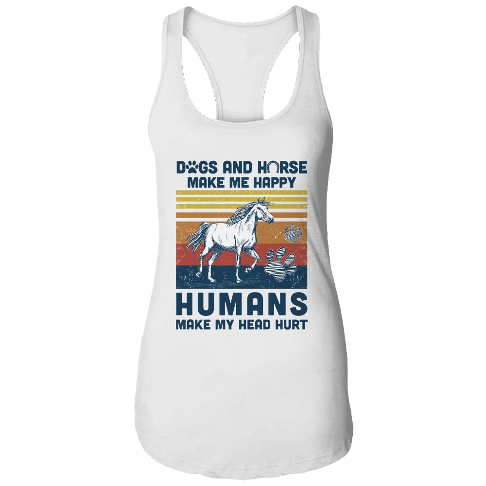 Dogs And Horses Make Me Happy Human Make My Head Hurt T-Shirt & Tank Top | Teecentury.com