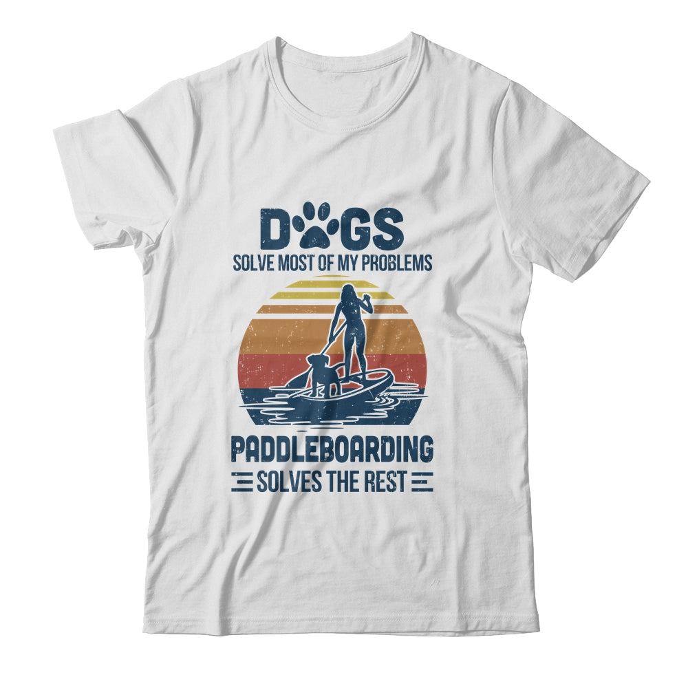 Dogs Solve Most Of My Problemes Paddleboarding Vintage T-Shirt & Tank Top | Teecentury.com