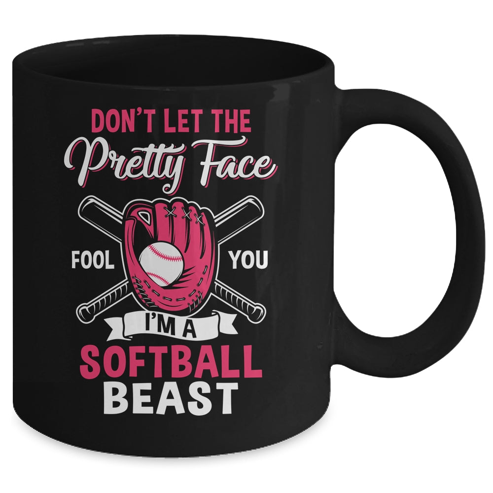 Don't Let The Pretty Face Fool You Softball Beauty Girl Mug | teecentury