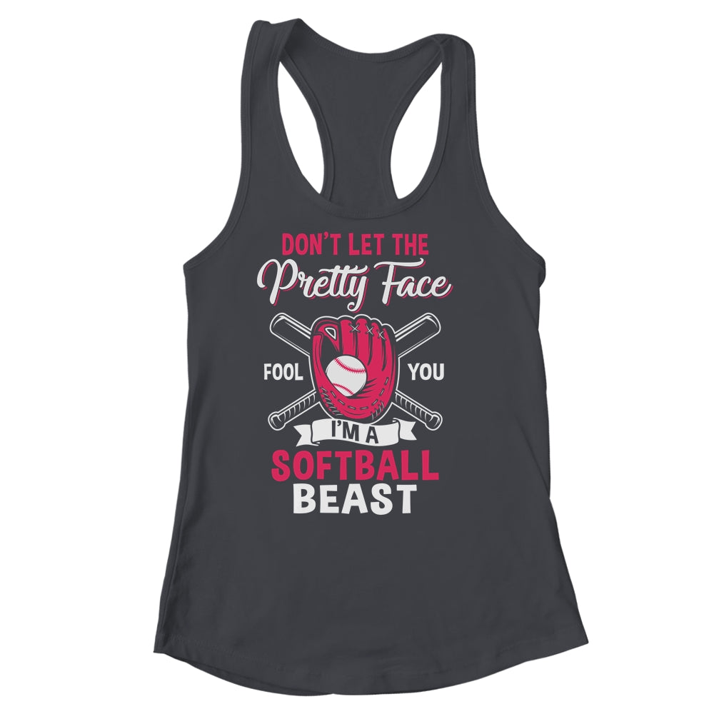 Don't Let The Pretty Face Fool You Softball Beauty Girl Shirt & Tank Top | teecentury