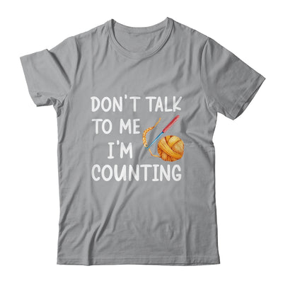 Don't Talk To Me I'm Counting Funny Crochet Knitting Shirt & Tank Top | teecentury