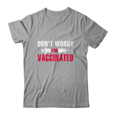 Don't Worry I'm Vaccinated Pro Vaccine T-Shirt & Hoodie | Teecentury.com