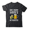 Don't Worry I've Had Both My Shots And Booster Funny Shirt & Tank Top | teecentury
