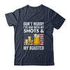 Don't Worry I've Had Both My Shots And Booster Funny Flag Shirt & Tank Top | teecentury