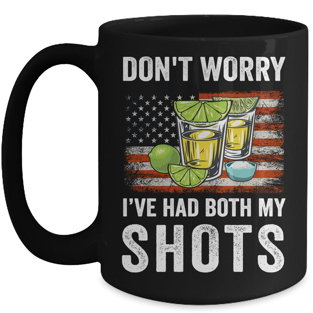 Don't Worry I've Had Both My Shots Funny Two Shots Tequila Mug Coffee Mug | Teecentury.com