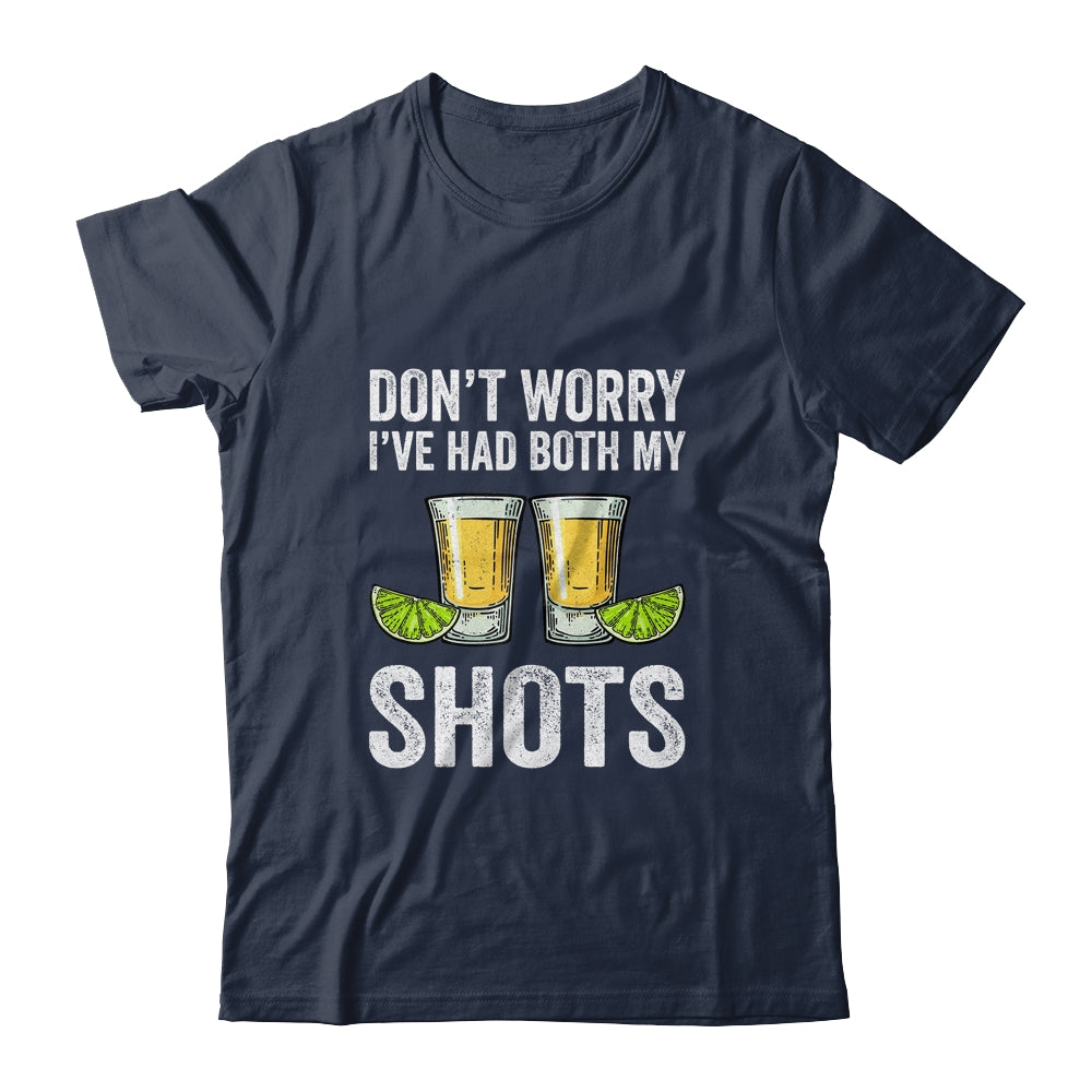 Don't Worry I've Had Both My Shots Funny Vaccination Tequila T-Shirt & Tank Top | Teecentury.com