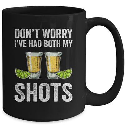 Don't Worry I've Had Both My Shots Funny Vaccination Tequila Mug Coffee Mug | Teecentury.com