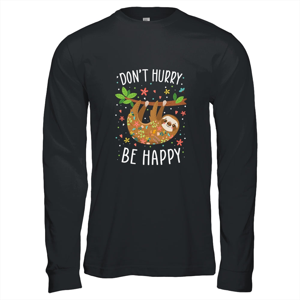 Dont Hurry Be Happy Cute Lazy Sloth T-Shirt & Hoodie | Teecentury.com