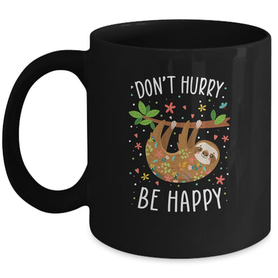 Dont Hurry Be Happy Cute Lazy Sloth Mug Coffee Mug | Teecentury.com