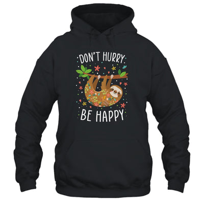 Dont Hurry Be Happy Cute Lazy Sloth T-Shirt & Hoodie | Teecentury.com