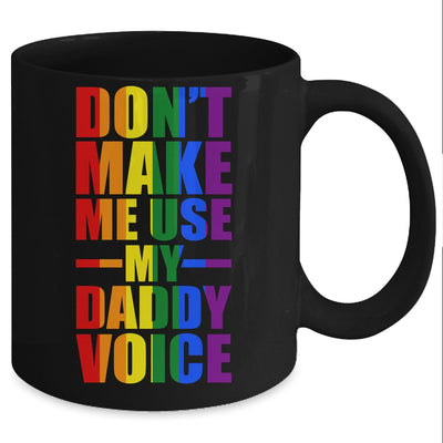 Dont Make Me Use My Daddy Voice Funny Gay Bear LGBT Mug Coffee Mug | Teecentury.com