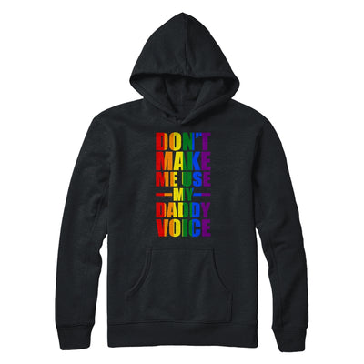 Dont Make Me Use My Daddy Voice Funny Gay Bear LGBT T-Shirt & Hoodie | Teecentury.com