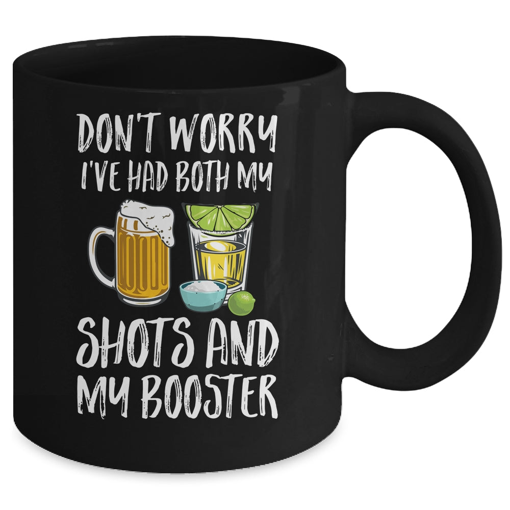 Dont Worry I've Had Both My Shots And Booster Mug Coffee Mug | Teecentury.com