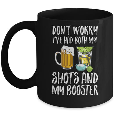 Dont Worry I've Had Both My Shots And Booster Mug Coffee Mug | Teecentury.com