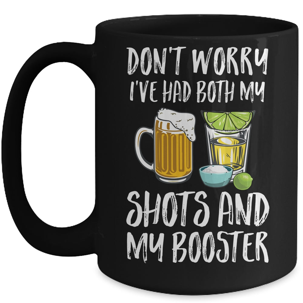 Dont Worry I've Had Both My Shots And Booster Mug Coffee Mug | Teecentury.com