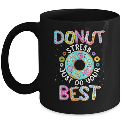 Donut Stress Just Do Your Best Teachers Testing Mug | teecentury